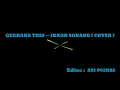 Download Lagu Ikkon sonang lirik cover gerhana trio