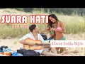 Lagu SUARA HATI IDA LAILA COVER INDIA STYLE