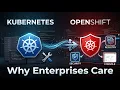 From Kubernetes to OpenShift What Changes and Why Enterprises Care