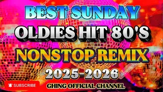 NONSTOP REMIX 2025 2026 I BEST SUNDAY OLDIES HIT 80 S 