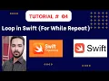 Tutorial 04 Loop in Swift Loops For While Repeat using Swift Programming Language