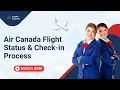 Air Canada Flight Status and Check-in Process Cheap Flights