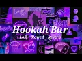 Lagu Hookah Bar [slowed+reverb] 💜💜| Lofi Songs