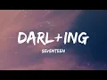 SEVENTEEN - Darl+ing (Lyrics)