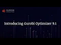 Introducing Gurobi Optimizer Version 9 1