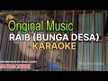 Download Lagu KARAOKE - RAIB (BUNGA DESA) || NADA COWOK/PRIA || CIPT. RHOMA IRAMA