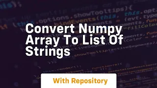 convert numpy array to list of strings
