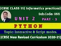 Part - 3 Unit 2 Interactive script modes in Python CBSE CLASS 11 By Ravi sspet