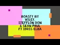 Boasty by wiley, stefflon don, sean paul ft idris elba (best lyric ever ever)