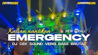 Download DJ EMERGENCY VERSI BASS BRUTAL CEK SOUND TERBARU 2024 || HUDHA GDL ft MERII DSC MP3