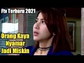 Download Lagu FTV terbaru 2021 Orang Kaya Nyamar Jadi Ojol ftv terbaru md entertainment FTV Paling terbaru Part 3