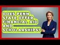 Does Penn State Offer Financial Aid And Scholarships - The College Explorer