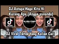 Download Lagu DJ Astaga Naga Kita Ni Kurang Apa Viral Tiktok||DJ Tiktok