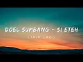 Download Lagu Si Eteh - Doel Sumbang || Lirik Lagu || HD