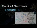 Circuits Electronics - Lecture 11