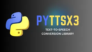 pyttsx3 comprehensive tutorial Text-to-speech Python Library