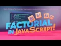 Day 8 Calculate the Factorial of Any Number in JavaScript 100 Days of Coding Challenge