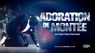 Adoration de montée - Pasteur Charles Arthur Kouassi