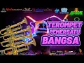 Download Lagu DJ TEROMPET PEMERSATU BANGSA BREAKBEAT DUTCH FULL BASS REMIX TERBARU 2022 DJ LOUW 726