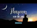 Hayaan - Cup Of Joe ( Lyrics )