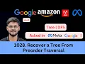LeetCode 1028 Recover a Tree From Preorder Traversal Tree Asked in Google Amazon Meta