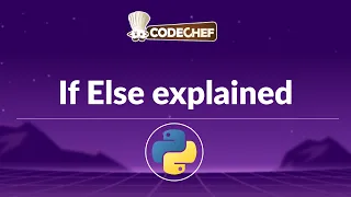 If-Else Conditions in Python Explained with and or Python Basics Tutorial CodeChef
