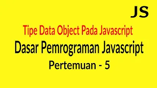 Tipe Data Object Pada Javascript - Pertemuan 5