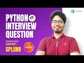 Python Interview Problem Splunk Company