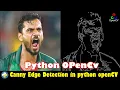 Canny Edge Detection in python openCV Bangla Python openCV tutorial Python Tutorial Part 6
