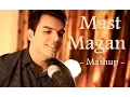 Download Lagu Mast Magan | Shukran Allah | Pee Loon (Acoustic Mashup)