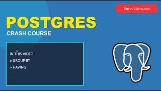 Postgres Part 8 GROUP BY and HAVING