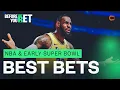 NBA BEST BETS AND EARLY SUPER BOWL PICKS BEFORE YOU BET
