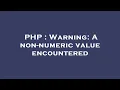 PHP Warning A non-numeric value encountered