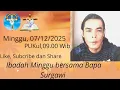 IBADAH MINGGU BERSAMA BAPA SURGAWI