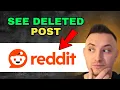 How to Find Deleted Reddit Posts Step by Step