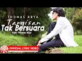 Download Lagu Thomas Arya - Tangisan Tak Bersuara [Official Lyric Video HD]