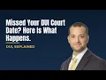 Missed Your California DUI Court Date Bench Warrants FTA Charges and What to Do Now