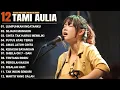 Download Lagu Tami Aulia Full Album - Lumpuhkanlah Ingatanku | Lagu Galau Viral Tiktok 2025