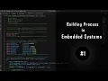 Building Process in Embedded C - Part 1 Arabic