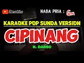 Download Lagu CIPINANG - DARSO || KARAOKE POP SUNDA VERSION - NADA PRIA ( Gm )