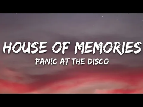 Download MP3 Panic! At The Disco - House of Memories (Lyrics)