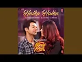 Download Lagu Halka Halka (From \