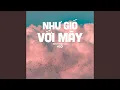 Download Lagu Như Gió Với Mây (Lofi Ver.)
