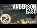 Anderson East || Live @ 885 KCSN || "All On My Mind"