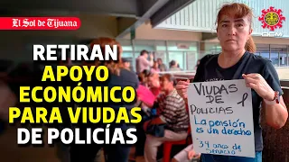 Tijuana Municipal Comptroller cancels financial aid for 92 police widows