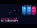 Digital Clock UI Design Using CSS3 Vanilla Javascript