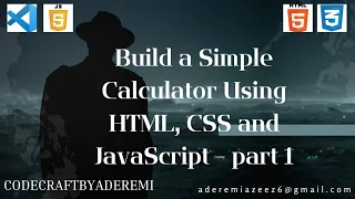 Build a Simple Calculator using HTML CSS and JavaScript - part 1