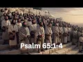 Psalm 65:1-4 "Praise Waits for Thee"