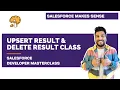 Database UpsertResult Database DeleteResult class Chapter 60 Salesforce Developer Masterclass