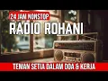 Lagu 24jam nonstop Radio Rohani | Teman Setia Dalam Doa \u0026 Kerja